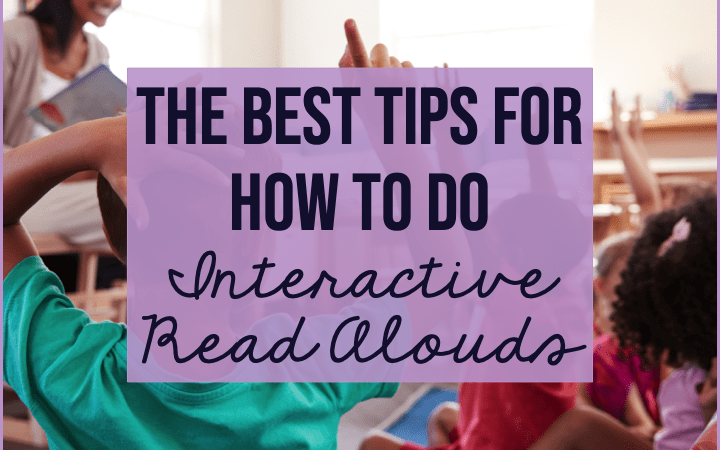 The Best Tips for How to do Interactive Read Alouds